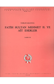 Topkapı Sarayında Fatih Sultan Mehmet Ii.Ye Ait Eserler Tahsin Topkapı Sarayında Fatih Sultan Mehmet Ii.Ye Ait Eserler Tahsin