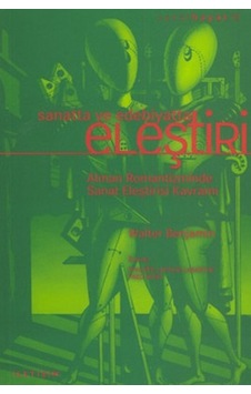 Sanatta ve Edebiyatta Eleştiri - Walter Benjamin - İletişim Yayınları Sanatta ve Edebiyatta Eleştiri - Walter Benjamin - İletişim Yayınları