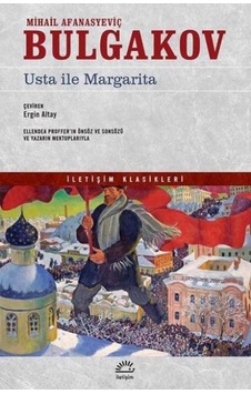 Usta ile Margarita - Mihayl Afanasyeviç Bulgakov - İletişim Yayınları Usta ile Margarita - Mihayl Afanasyeviç Bulgakov - İletişim Yayınları
