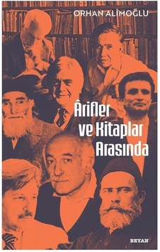 Arifler Ve Kitaplar Arasında / Orhan Alimoğlu Arifler Ve Kitaplar Arasında / Orhan Alimoğlu