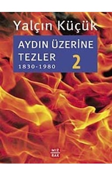 Aydın Üzerine Tezler 2 - Yalçın Küçük - Mızrak Yayınları Aydın Üzerine Tezler 2 - Yalçın Küçük - Mızrak Yayınları