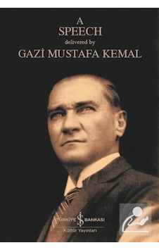 A Speech - Mustafa Kemal Atatürk - İş Bankası Kültür Yayınları