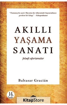 Akıllı Yaşama Sanatı - Baltasar Gracian N11.323