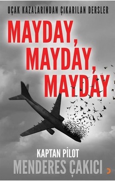 MaydayMaydayMayday-Uçak Kazalarından Çıkarılan Dersler - Menderes Çakıcı - Cinius