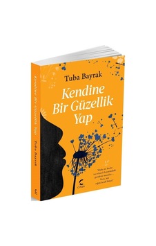 Kendine Bir Güzellik Yap / Tuba Bayrak Kendine Bir Güzellik Yap / Tuba Bayrak