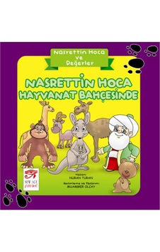 Nasrettin Hoca Hayvanat Bahçesinde - Nasrettin Hoca ve Değerler - Nuran Turan - New Age Çocuk Nasrettin Hoca Hayvanat Bahçesinde - Nasrettin Hoca ve Değerler - Nuran Turan - New Age Çocuk
