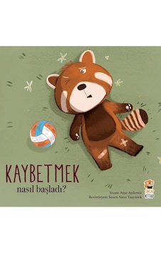 Nasıl Başladı? Kaybetmek - Sincap Kitap Nasıl Başladı? Kaybetmek - Sincap Kitap