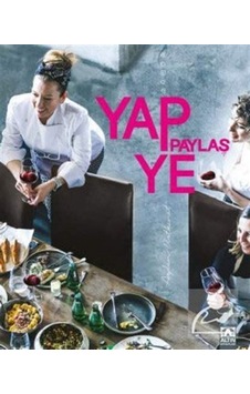 Yap Ye Paylaş / Aydan Üstkanat Yap Ye Paylaş / Aydan Üstkanat