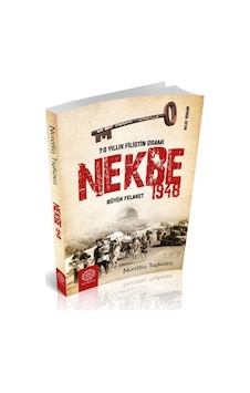 70 Yıllık Filistin Dramı-Nekbe Büyük Felaket 1948