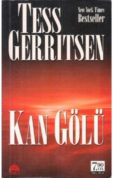 Kan Gölü - Tess Gerritsen - 2.el Kan Gölü - Tess Gerritsen - 2.el