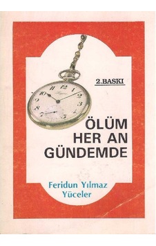 Ölüm Her An Gündemde - Feridun Yılmaz Yüceler - İmzalı 2.el