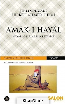 Amak-ı Hayal-Hayalin Sırlarına Seyahat - Şehbenderzade Filibeli Ahmed Hilmi - Salon Yayınları Amak-ı Hayal-Hayalin Sırlarına Seyahat - Şehbenderzade Filibeli Ahmed Hilmi - Salon Yayınları