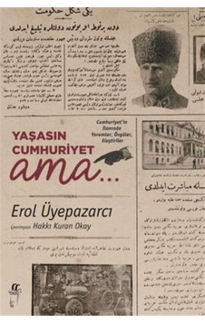 Yaşasın Cumhuriyet Ama.. - Erol Üyepazarcı - Oğlak Yayıncılık Yaşasın Cumhuriyet Ama.. - Erol Üyepazarcı - Oğlak Yayıncılık