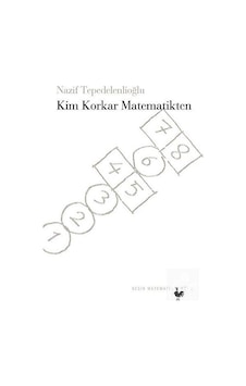 Kim Korkar Matematikten - Nazif Tepedelenlioğlu - Nesin Yayınevi Kim Korkar Matematikten - Nazif Tepedelenlioğlu - Nesin Yayınevi
