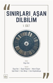 Sınırları Aşan Dilbilim - 1. Cilt - İthaki Yayınları Sınırları Aşan Dilbilim - 1. Cilt - İthaki Yayınları