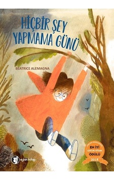 Hiç Bir Şey Yapmama Günü - Beatrice Alemagna - Aylak Kitap Hiç Bir Şey Yapmama Günü - Beatrice Alemagna - Aylak Kitap