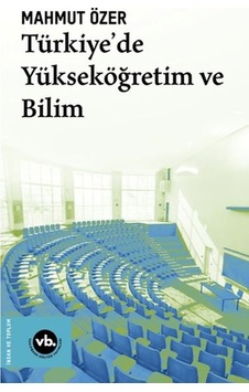 Türkiye'de Yükseköğretim Ve Bilim