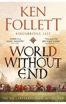 World Without End - The Kingsbridge Novels World Without End - The Kingsbridge Novels