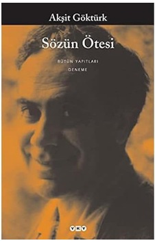 Sözün Ötesi: Bütün Yapıtları Denemeler