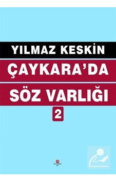 Çaykara'da Söz Varlığı - 2 - Yılmaz Keskin - Can Yayınları (Ali Adil Atalay) Çaykara'da Söz Varlığı - 2 - Yılmaz Keskin - Can Yayınları (Ali Adil Atalay)