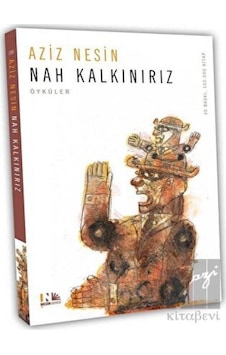 Nah Kalkınırız - Aziz Nesin - Nesin Yayınevi Nah Kalkınırız - Aziz Nesin - Nesin Yayınevi