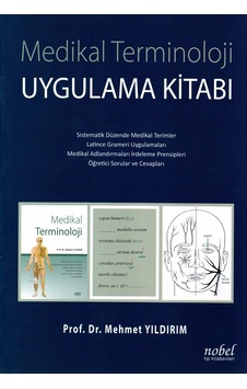 Medikal Terminoloji Uygulama Kitabı - Mehmet Yıldırım - Nobel Tıp Kitabevleri Medikal Terminoloji Uygulama Kitabı - Mehmet Yıldırım - Nobel Tıp Kitabevleri