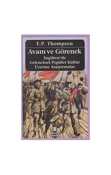 Avam Ve Görenek: İngiltere'de Geleneksel Popüler Kültür Üzerine Araştırmalar Avam Ve Görenek: İngiltere'de Geleneksel Popüler Kültür Üzerine Araştırmalar