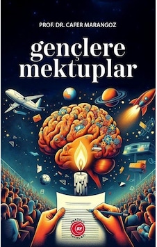 Gençlere Mektuplar / Cafer Marangoz Gençlere Mektuplar / Cafer Marangoz