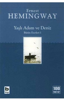 Yaşlı Adam ve Deniz Hemingway Bilgi Yay