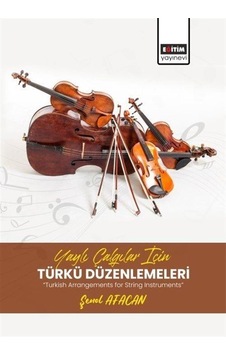 Yaylı Çalgılar İçin Türkü Düzenlemeleri "turkish Arrangements ...