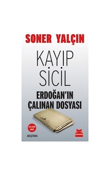 Kayıp Sicil; Erdoğanın Çalınan Dosyası Kayıp Sicil; Erdoğanın Çalınan Dosyası