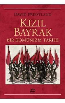 Kızıl Bayrak-Bir Komünizm Tarihi Kızıl Bayrak-Bir Komünizm Tarihi