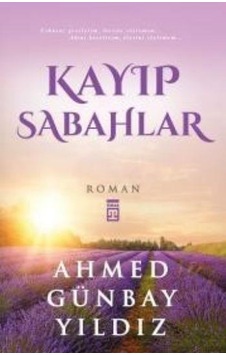 Kayip Sabahlar - Ahmed Günbay Yildiz - Timaş Yayinlari Kayip Sabahlar - Ahmed Günbay Yildiz - Timaş Yayinlari