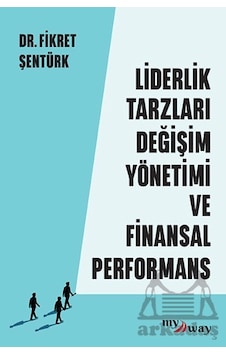 Liderlik Tarzları Değişim Yönetimi Ve Finansal Performans Optimist Kitap Liderlik Tarzları Değişim Yönetimi Ve Finansal Performans Optimist Kitap