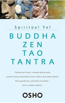 Spiritüel Yol - Buddha Zen Tao Tantra - Osho - Butik Spiritüel Yol - Buddha Zen Tao Tantra - Osho - Butik