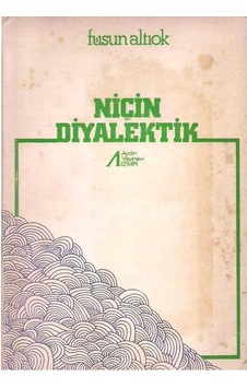 Niçin Diyalektik - Füsun Altıok 510741020