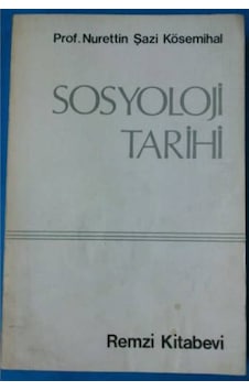 Sosyoloji Tarih Şazi Kösemihal Sosyoloji Tarih Şazi Kösemihal