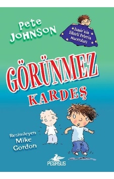 Görünmez Kardeş 2 - Jamie'nin Sihirli Pelerin Maceraları - Pete Johnson - Pegasus Görünmez Kardeş 2 - Jamie'nin Sihirli Pelerin Maceraları - Pete Johnson - Pegasus