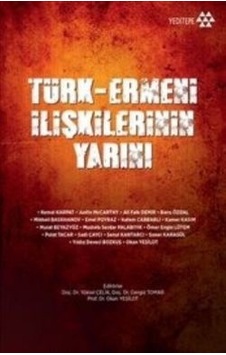 Türk - Ermeni İlişkilerinin Yarını- Yeditepe Yayınevi Türk - Ermeni İlişkilerinin Yarını- Yeditepe Yayınevi