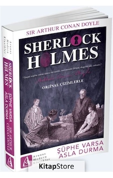 Sherlock Holmes-Şüphe Varsa Asla Durma - Sir Arthur Conan Doyle - Arunas Yayıncılık