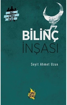 Bilinç İnşası - Seyit Ahmet Uzun - Çıra Genç Bilinç İnşası - Seyit Ahmet Uzun - Çıra Genç