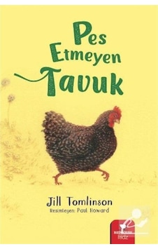 Pes Etmeyen Tavuk / Jill Tomlinson (412146253) Pes Etmeyen Tavuk / Jill Tomlinson (412146253)