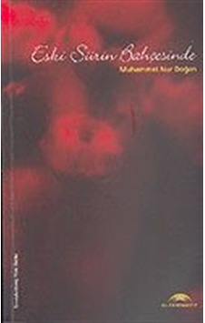 Eski Şiirin Bahçesinde - Muhammet Nur Doğan - Alternatif Düşünce Yayınları