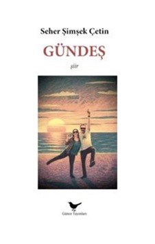 Gündeş / Seher Şimşek Çetin Gündeş / Seher Şimşek Çetin