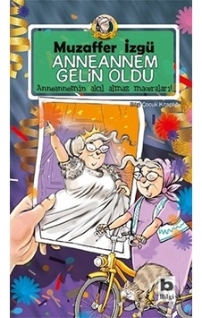 Bilgi Yayınları Anneannem Gelin Oldu