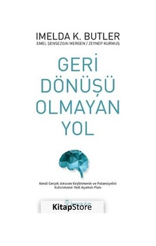 Geri Dönüşü Olmayan Yol - Zeynep Kurmuş - Emel Şensezgin Mergen - İnkılap Kitabevi Geri Dönüşü Olmayan Yol - Zeynep Kurmuş - Emel Şensezgin Mergen - İnkılap Kitabevi