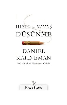 Hızlı ve Yavaş Düşünme - Daniel  Kahneman