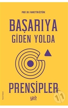 Başarıya Giden Yolda Prensipler - Fahrettin Öztürk - Yade Kitap
