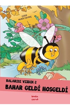 Bahar Geldi Hoşgeldi - Balarısı Vızdık 2 - Murat Sevinç - Lenda Çocuk