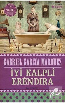 İyi Kalpli Erendira - Gabriel Garcia Marquez